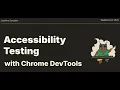 Accessibility Testing with Chrome DevTools by Josefine Schaefer