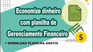 Como economizar dinheiro usando planilha de Gerenciamento Financeiro + download grátis