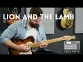 Download Lagu Lion and the Lamb - Bethel (Leeland) - Electric guitar cover and Line 6 Helix patch