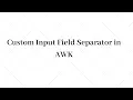 03 - Customize Input field separator in AWK