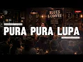 Mahen - Pura Pura Lupa | Acoustic Blues Cover + Lirik | Teman Santai & Ngopi
