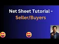 Net Sheet Tutorial for Seller and Buyers