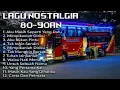 Download Lagu Lagu Pop Lawas Indonesia Nostalgia80-90a |Lagu Tembang Kenangan Teman Perjalanan