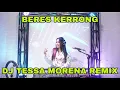 Download Lagu BERES KERRONG FULL BASS BY DJ TESSA MORENA REMIX
