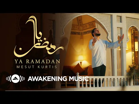 Download MP3 Mesut Kurtis - Ya Ramadan | مسعود كُرتس - يا رمضان | Official Music Video | Azeem AlShan​ EP