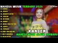 Lagu KANGEN - SEROJA - RINDUNYA HATIKU || MAHESA MUSIK FULL ALBUM TERBARU 2026