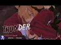Nightcore - Thunder - (Lyrics)