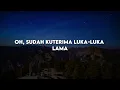 Pamungkas - Berapa Kali Kita Akan Saling Memaafkan (Lirik) | Piche Kota, Tonewaves, Bahagita