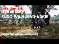 Download Lagu KUDO PALAJANG BUKIK | lirik dan arti | lagu minang | 2022