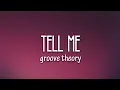 Download Lagu Groove Theory - Tell Me (Lyrics)