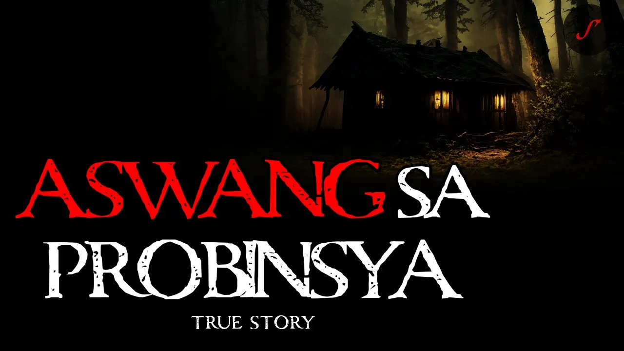 ASWANG SA PROBINSYA - TRUE STORY