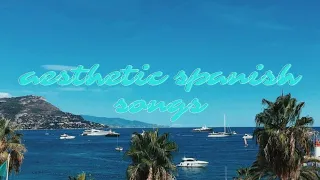 Aesthetic Spanish Songs A Playlist 