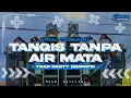 Download Lagu DJ TANGIS TANPA AIR MATA | STYLE TRAP PARTY SIMPATIK NGUK SOUND VIRAL TIKTOK | MASBI OFFICIAL