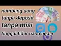Download Lagu nambang uang tanpa deposit uang ngalir sendiri_apk penghasil saldo dana ovo gopay