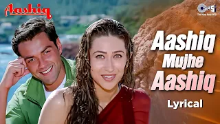 aashiq mujhe aashiq lyrical aashiq karishma kapoor bobby deol roop kumar rathod alka yagnik