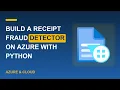 Build a Receipt Fraud Detector on Azure with Python