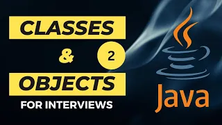 Classes And Objects With Code In Java Java Interview Questions OOPs Concept Placement Prep