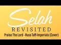 Download Lagu Praise the Lord - Russ Taff - Imperials (Cover)  Selah