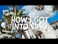 HOW I GOT INTO SDSU test scores application process honors college