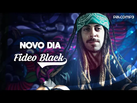 Download MP3 Fideo Black - Novo Dia (Palco MP3)