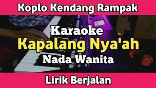 Download Karaoke - Kapalang Nyaah Koplo Kendang Rampak Nada Wanita Lirik | Yamaha PSR SX600 MP3