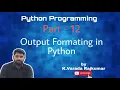 Python Programming Part - 12 Output Formatting in Python