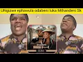Lagu UNgizwe Mchunu ephawula okokuqala odabeni luka Mthandeni SK, ukukhushwa kwezingoma,nokunqaba kwazo