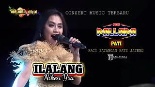 Download ILALANG Niken Yra NEW PALLAPA RACI Batangan Pati MP3