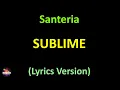 Download Lagu Sublime - Santeria (Lyrics version)