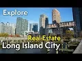 Long Island City Real Estate New York City Neighborhoods