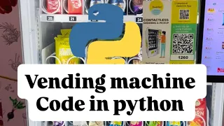 Vending machine programming in python