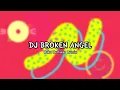 Download Lagu DJ BROKEN ANGEL (Special 100k subs)
