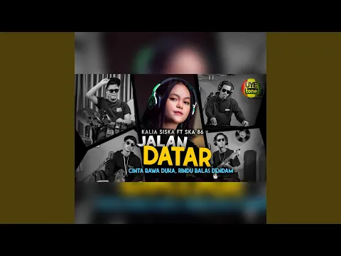 Download MP3 JALAN DATAR - Cinta Rawa Duka, Rindu Balas Dendam (feat. Ska 86) (DJ Mix)