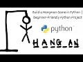 Build a Hangman Game in Python Beginner-Friendly Python Project