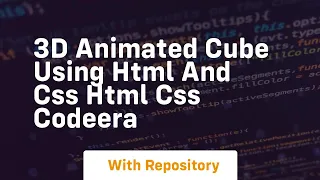 3d animated cube using html and css html css codeera
