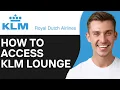 How To Access KLM Lounge in Amsterdam 2O25 Full Guide