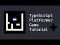 TypeScript Platformer Game Tutorial