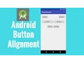Android button alignment tutorial