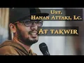 Download Lagu Murottal Ust. Hanan Attaki, Lc. Surah At Takwir