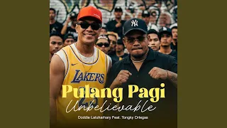 pulang pagi unbelievable 