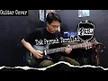Download Lagu Last Child - Tak Pernah Ternilai | Guitar Cover + Tabs Screen