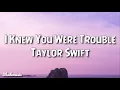 Download Lagu Taylor Swift - I Knew You Were Trouble (Lyrics)