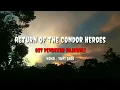 Download Lagu Return of the condor heroes - Yuni Shara (OST Pendekar Rajawali)