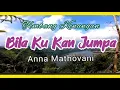 Bila Ku Kan Jumpa - Anna Mathovani