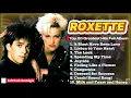 Lagu Roxette Classic Love Songs – Timeless 80s \u0026 90s Pop Rock Classics – Nonstop Pop Rock Classics #top1
