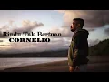 Lagu Cornelio - RINDU TAK BERTUAN I (Official Music Video)