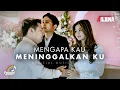 Download Lagu Arjuna 89 - Mengapa Kau Meninggalkan Ku (Official Music Video)