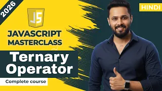 Javascript tutorial in Hindi Ternary Operator Explained in Depth Conditional Operator