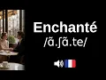 How to pronounce Enchante CORRECTLY