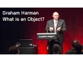 Graham Harman What is an Object Forelasning